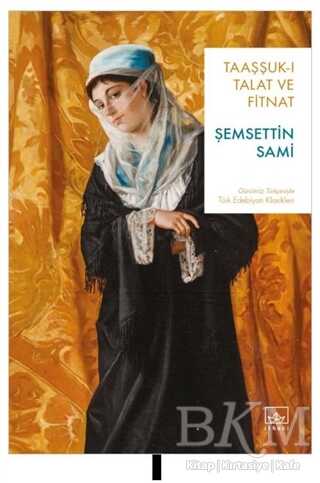 Taaşşuk-ı Talat ve Fitnat - İthaki Yayınları