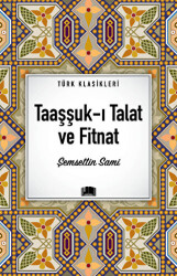 Taaşşuk-ı Talat ve Fitnat - Ema Kitap