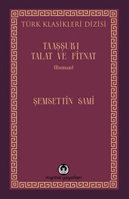 Taaşşuk-ı Talat ve Fitnat - 1