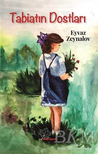 Tabiatın Dostları - Asmaaltı Yayınevi