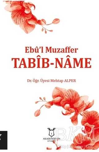 Tabib-Name - Ebu`l Muzaffer - Akademisyen Kitabevi