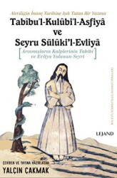 Tabibu`l-Kulubi`l-Asfiya ve Seyru Süluki’l-Evliya - Lejand
