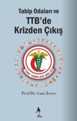Tabip Odaları ve TTB’de Krizden Çıkış - A7 Kitap