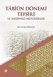 Tabiun Dönemi Tefsiri ve Medineli Müfessirler - Türkiye Diyanet Vakfı Yayınları