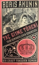 Taç Giyme Töreni ya da Romanovların Sonuncusu - Alfa Yayınları