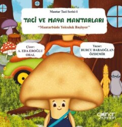 Taci ve Maya Mantarları - Gülnar Yayınları
