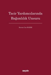 Tacir Yardımcılarında Bağımlılık Unsuru - Seçkin Yayıncılık