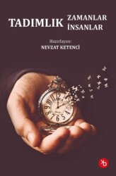 Tadımlık Zamanlar, Tadımlık İnsanlar - Birinci Kitap