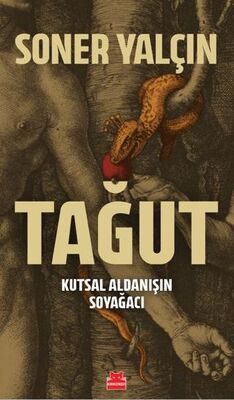 Tağut - Kutsal Aldanışın Soyağacı - 1