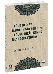 Tağut Nedir Nasıl İnkar Edilir ve Tağutu İnkar Etmek Neyi Gerektirir? - Karınca & Polen Yayınları