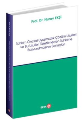 Tahkim Öncesi Uyuşmazlık Çözüm Usulleri ve Bu Usuller Tüketilmeden Tahkime Başvurulmasının Sonuçları - 1