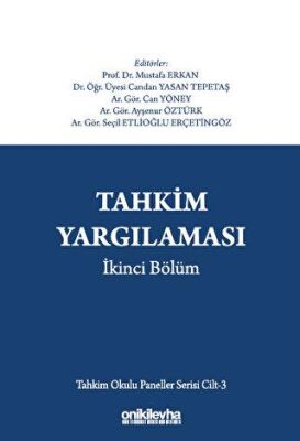 Tahkim Yargılaması İkinci Bölüm - Tahkim Okulu Paneller Serisi Cilt - 3 - 2