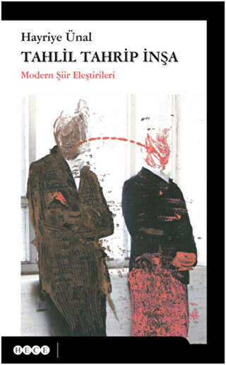 Tahlil Tahrip İnşa - Hece Yayınları