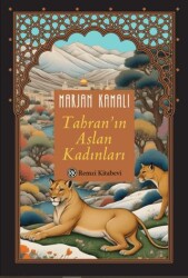 Tahran`ın Aslan Kadınları - Remzi Kitabevi