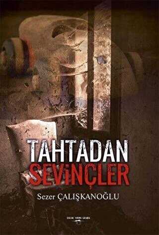 Tahtadan Sevinçler - Sokak Kitapları Yayınları
