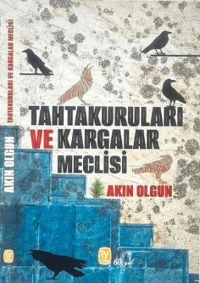 Tahtakuruları ve Kargalar Meclisi - 1