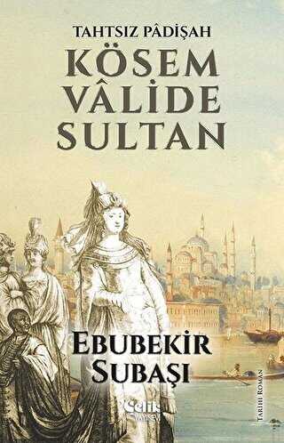Tahtsız Padişah: Kösem Valide Sultan