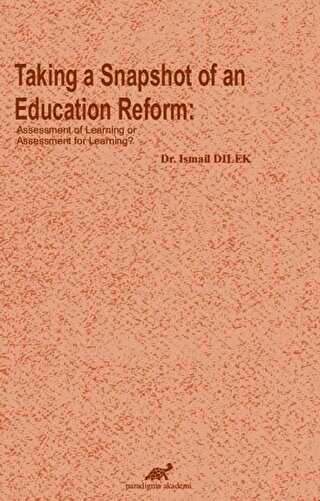 Taking a Snapshot of An Education Reform - Paradigma Akademi Yayınları