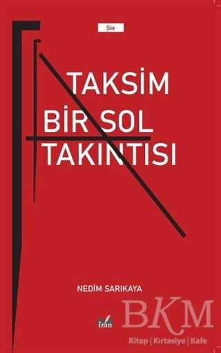 Taksim Bir Sol Takıntısı - İzan Yayıncılık