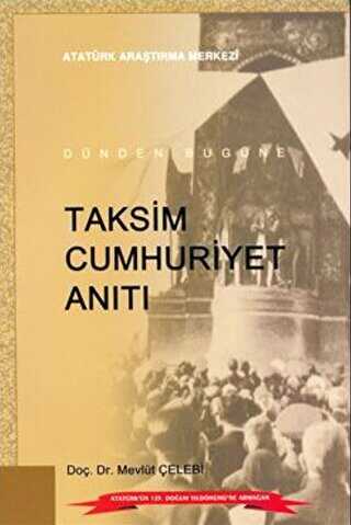 Taksim Cumhuriyet Anıtı - Atatürk Araştırma Merkezi