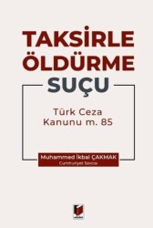 Taksirle Öldürme Suçu TCK m. 85 - Adalet Yayınevi