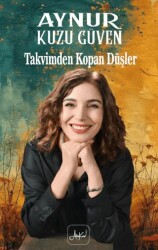Takvimden Kopan Düşler - Atakar Yayıncılık