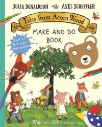 Tales From Acorn Wood Make and Do Book - Pan MacMillan