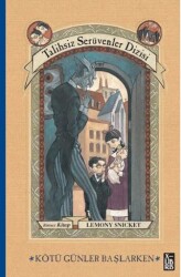 Talihsiz Serüvenler Dizisi 1 Kötü Günler Başlarken - XLIBRIS