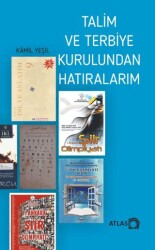 Talim ve Terbiye Kurulundan Hatıralarım - Atlas Kitap