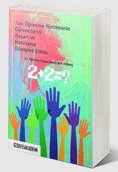 Tam Öğrenme Yönteminin Öğrencilerin Başarı ve Hatırlama Düzeyine Etkisi - Efe Akademi Yayınları