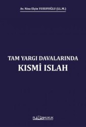 Tam Yargı Davalarında Kısmi Islah - Platon Hukuk