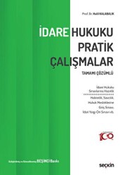 Tamamı Çözümlü - İdare Hukuku Pratik Çalışmalar - Seçkin Yayıncılık