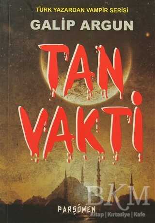 Tan Vakti - Parşömen Yayınları