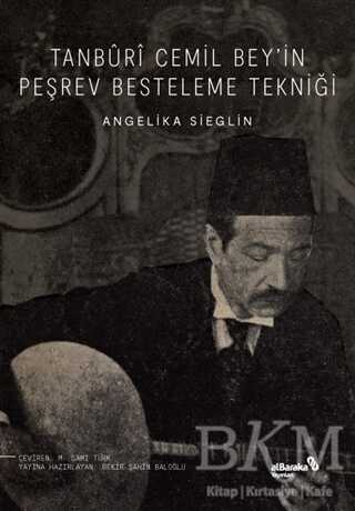 Tanburi Cemil Bey’in Peşrev Besteleme Tekniği - Albaraka Yayınları