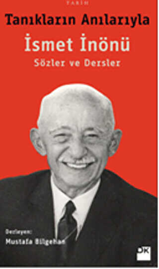 Tanıkların Anılarıyla İsmet İnönü - Doğan Kitap