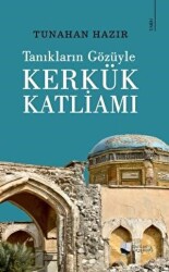 Tanıkların Gözüyle Kerkük Katliamı - Karina Yayınevi