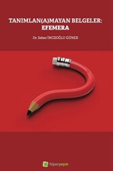 Tanımlanamayan Belgeler: Efemera - Hiperlink Yayınları