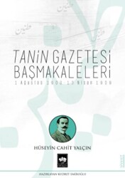 Tanin Gazetesi Başmakaleleri - Ötüken Neşriyat