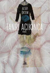 Tanrı Acıkınca - Yitik Ülke Yayınları