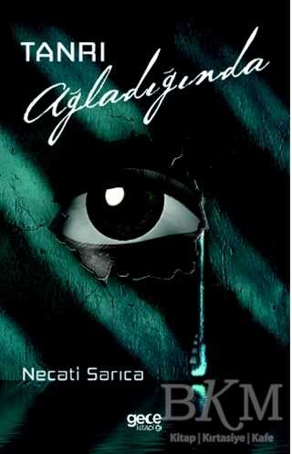 Tanrı Ağladığında - Gece Kitaplığı