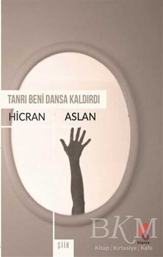 Tanrı Beni Dansa Kaldırdı - Klaros Yayınları