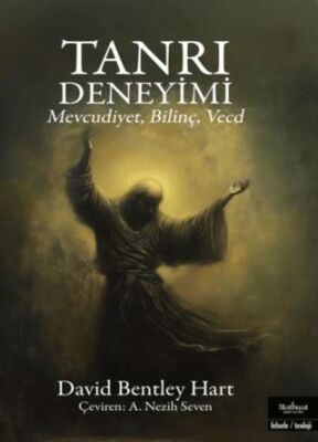 Tanrı Deneyimi-Mevcudiyet, Bilinç, Vecd - 1