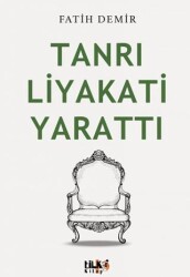 Tanrı Liyakati Yarattı - Tilki Kitap