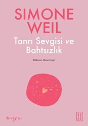 Tanrı Sevgisi ve Bahtsızlık - Ketebe Yayınları
