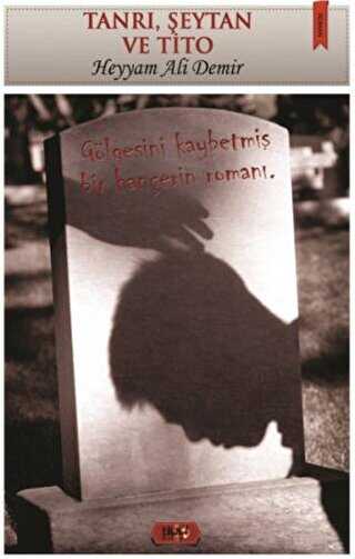 Tanrı, Şeytan ve Tito - Tilki Kitap