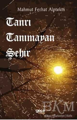 Tanrı Tanımayan Şehir - Gece Kitaplığı