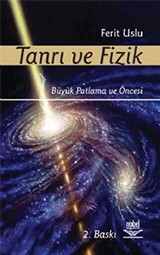 Tanrı ve Fizik - Nobel Akademik Yayıncılık