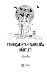 Tanrıçalıktan Tanrılığa Kürtler - Aram Yayınları