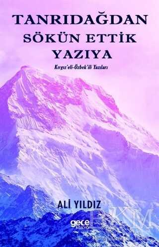 Tanrıdağından Sökün Ettik Yazıya - Gece Kitaplığı