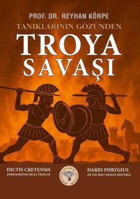 Tanıklarının Gözünden Troya Savaşı - 1